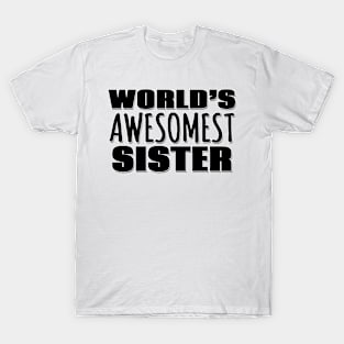 World's Awesomest Sister T-Shirt